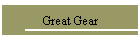 Great Gear